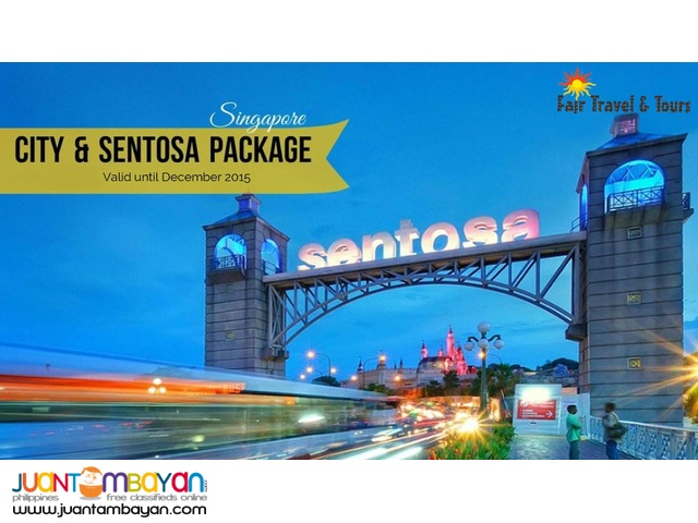 SINGAPORE CITY AND SENTOSA PACKAGE SINGAPORE CITY AND SENTOSA PACKAGE