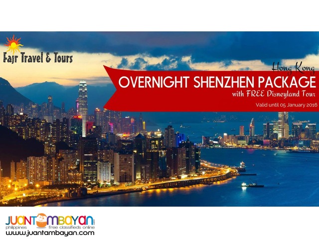 OVERNIGHT SHENZHEN PACKAGE with Free Disneyland Tour OVERNIGHT SHENZHEN PACKAGE with Free Disneyland Tour