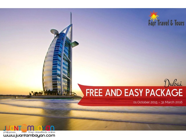DUBAI FREE & EASY PACKAGE DUBAI FREE & EASY PACKAGE