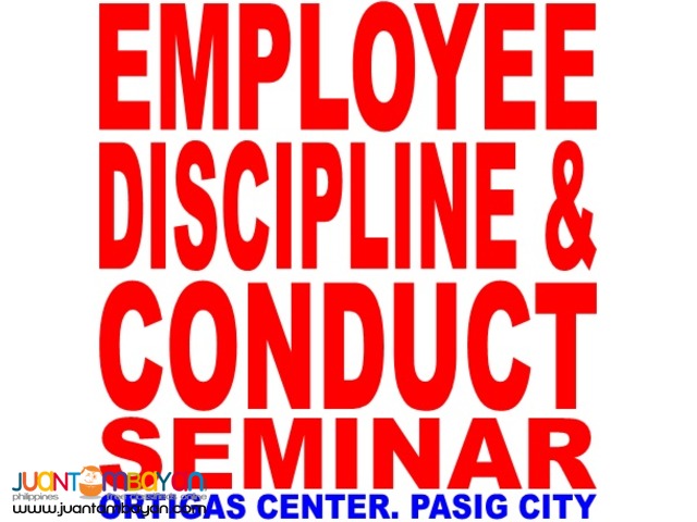 Employee Discipline Employee Conduct Seminar in Pasig City