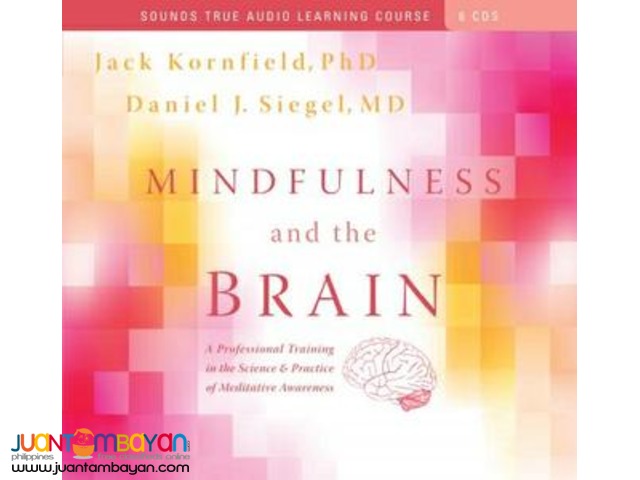 Mindfulness and the Brain Mindfulness and the Brain