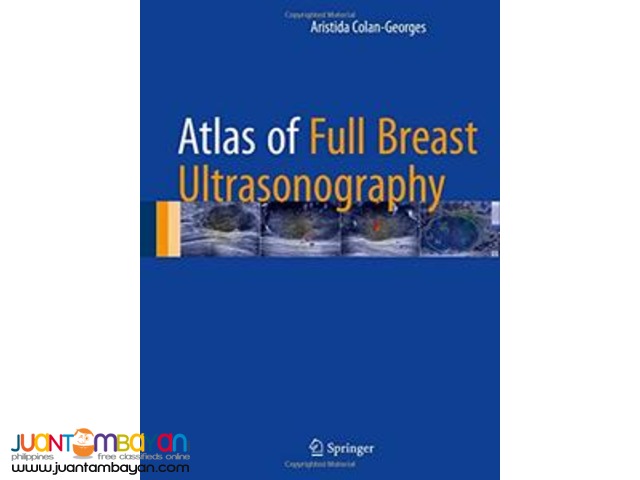 Atlas of Full Breast Ultrasonography Atlas of Full Breast Ultrasonography