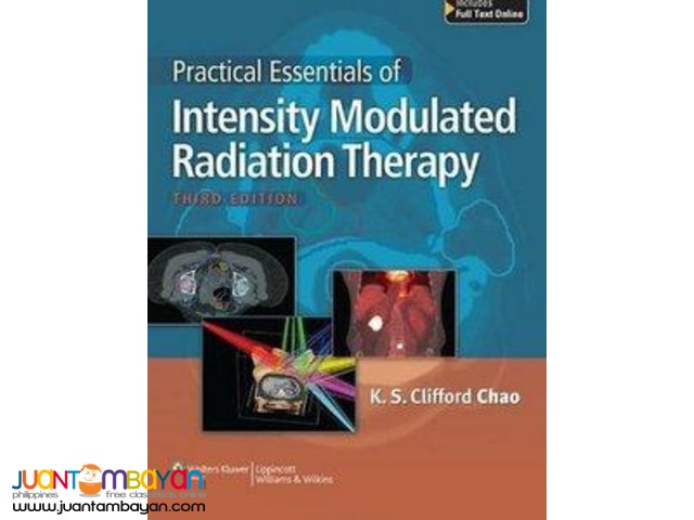 Practical Essentials of Intensity Modulated Radiation Therapy Practical Essentials of Intensity Modulated Radiation Therapy