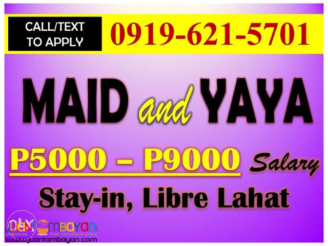 APPLY Maid Job Hiring Start Kaagad CALL/TEXT 0919-621-5701