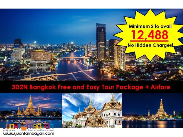 3D2N Bangkok Free and Easy Tour Package + Airfare