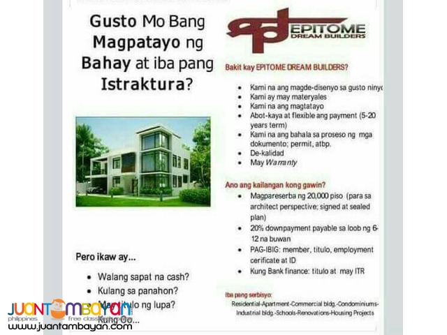 Gusto mo bang magpatayo ng BAHAY? BUILD NOW! PAY LATER!