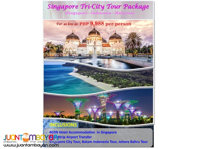 4D3N Singapore Tri-City Tour (Singapore – Malaysia - Indonesia) 4D3N Singapore Tri-City Tour (Singapore – Malaysia - Indonesia)