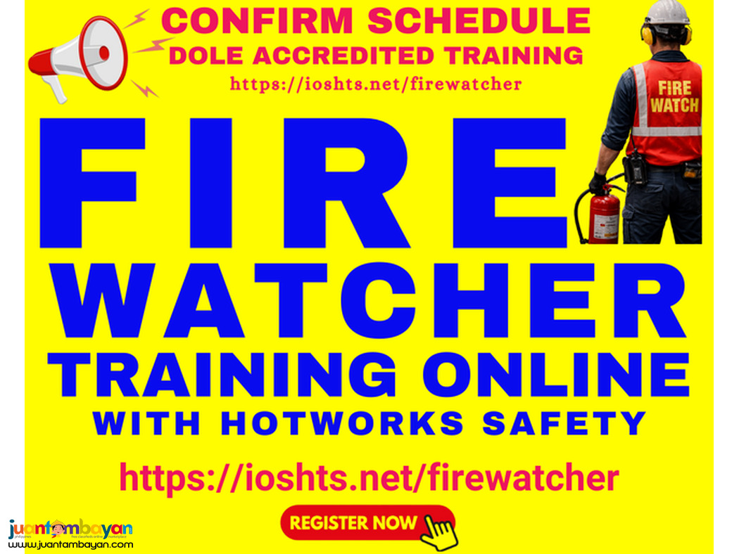 1 day Fire Watcher Training Hot Works Safety DOLE Accredited training