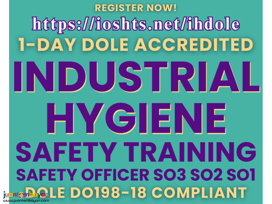 Industrial Hygiene Training DOLE Safety Officer Training SO3 SO2 SO1 Industrial Hygiene Training DOLE Safety Officer Training SO3 SO2 SO1