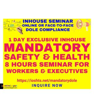 Inhouse Mandatory Safety and Health Seminar DOLE OSH Compliance