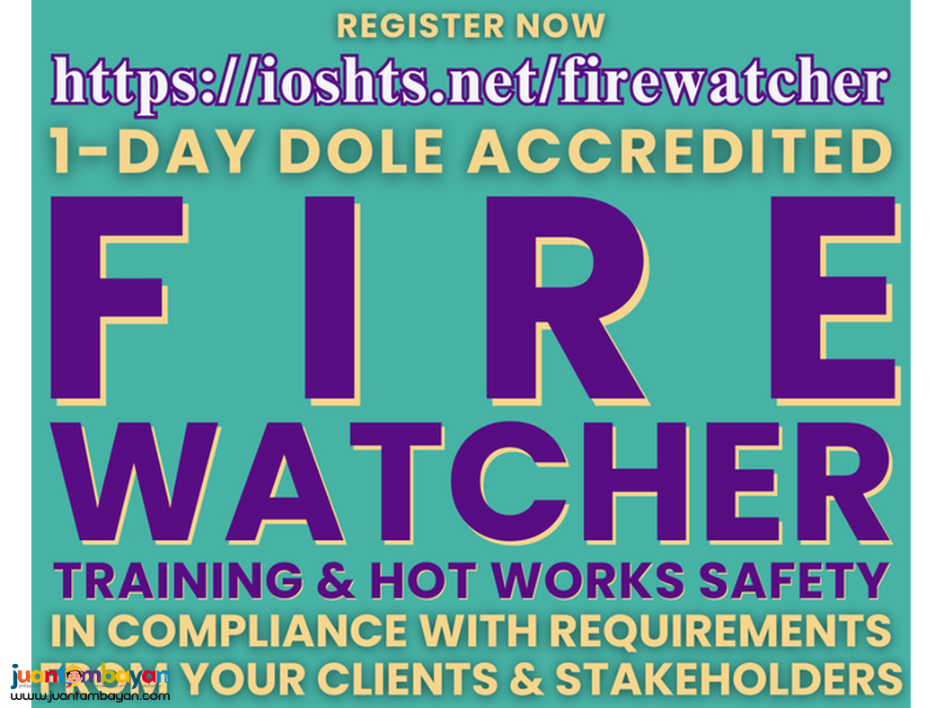 Fire Watcher Training with Hot Works Safety Training DOLE Accredited