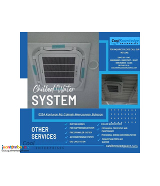 WE SUPPLY AND INSTALL OF CHILLED WATER SYSTEM