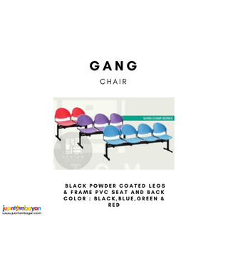 GANG CHAIR