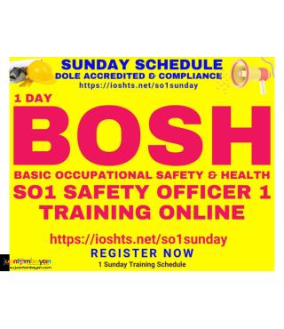 Sunday BOSH SO1 Training DOLE Accredited Safety officer 1 training