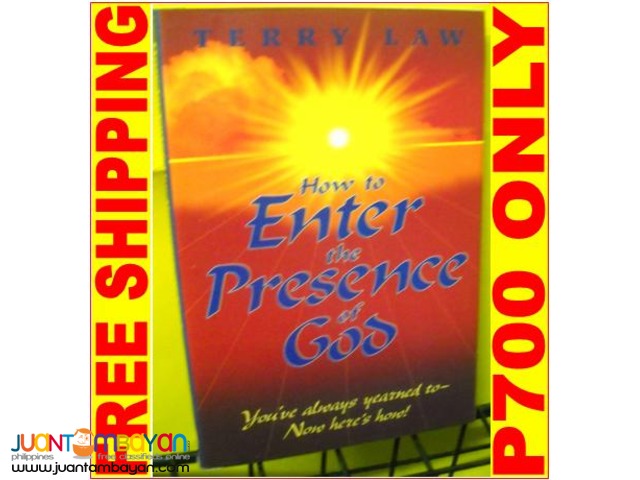 How to Enter the Presence of God by Terry Law