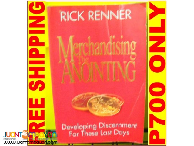 Merchandising the Anointing by Rick Renner