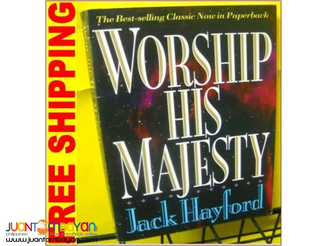 Worship His Majesty by Jack Hayford