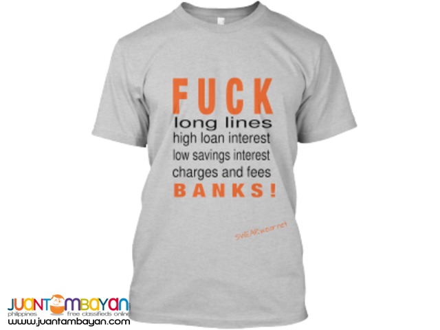 FUCK BANKS! T-shirt by SWEARwear.net